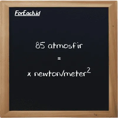 Contoh konversi atmosfir ke newton/meter<sup>2</sup> (atm ke N/m<sup>2</sup>)